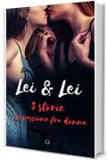 Lei & Lei: 3 storie di passione fra donne