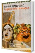 I giganti della montagna. Con espansione online (annotato) (I Grandi Classici della Letteratura Italiana Vol. 57)