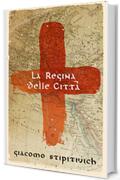 La Regina delle città: La crociata dei furfanti