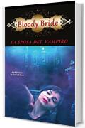 Bloody Bride. La sposa del vampiro