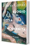 Elogio della modernità: da Turner a Picasso