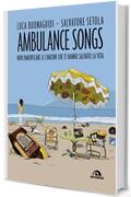 Ambulance songs: Non dimenticare le canzoni che ti hanno salvato la vita