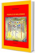 Periplo di millennio: Atto unico in nove scene (Ebook Letteratura)