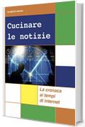 Cucinare le notizie: La cronaca ai tempi di internet