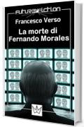 La morte di Fernando Morales (Future Fiction Vol. 16)