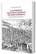 Il commercio delle pelli lavorate nel Basso Medioevo: Risultati dall'Archivio Datini di Prato