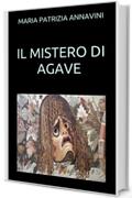 IL MISTERO DI AGAVE