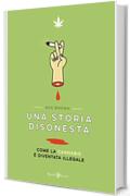 Una storia disonesta: Come la cannabis è diventata illegale