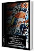 Europa come comunità nella sua lotta vitale: Conferenza sull'Europa (Percorsi della Weltanschauung Vol. 9)