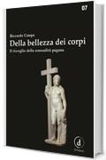 Della bellezza dei corpi: Il risveglio della sensualità pagana