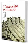 L'esercito romano (Universale paperbacks Il Mulino Vol. 747)