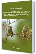 Evoluzione della vita fino alla protostoria: attualità