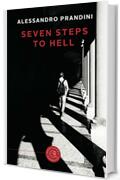 Seven steps to hell