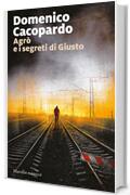 Agrò e i segreti di Giusto (I delitti di Agrò Vol. 5)