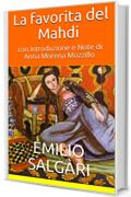 La favorita del Mahdi - annotato: a cura di Anna Morena Mozzillo