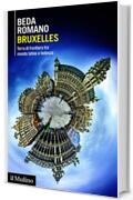 Bruxelles: Terra di frontiera tra mondo latino e tedesco (Intersezioni)