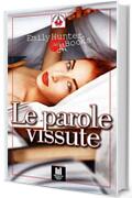 Le parole vissute (PROGETTO PAROLE - Il Principe e la Cacciatrece - erotic stories Vol. 10)