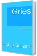 Gries: Romanzo storico