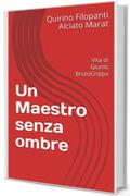 Un Maestro senza ombre: Vita di Giunio Bruto Crippa