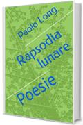 Rapsodia lunare : Poesie