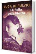 La figlia della libertà