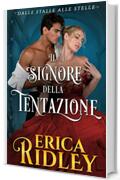 Il signore della tentazione: un romanzo rosa storico (dalle stalle alle stelle Vol. 4)