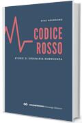 Codice Rosso: Storie di ordinaria emergenza