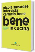 Bene in cucina: Nicola Savarese intervista Carmelo Bene (Menalive)