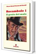 Rocambole 1. Il genio del male (Classici della letteratura e narrativa senza tempo)