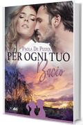 Per Ogni tuo Bacio (DriEditore BrandNewRomance Vol. 1)