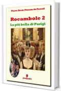 Rocambole 2. La più bella di Parigi (Classici della letteratura e narrativa senza tempo)