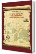 27º07'S 109º21'W SULLA ROTTA DI UN ANTICO MISTERO