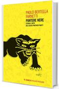 Pantere nere: Storia e mito del Black Panther Party