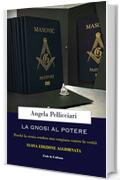 La gnosi al potere: Perché la storia sembra una congiura contro la verità