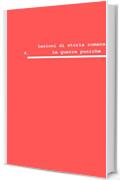 Lezioni di storia romana: Le guerre puniche (Lezioni di storia romana  Vol. 4)