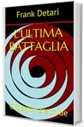 L'ultima battaglia: Orgoglio aracnide