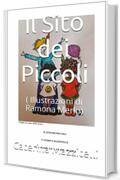 Il Sito dei Piccoli: ( Illustrazioni di Ramona Merlo)