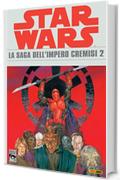 Star Wars - La saga dell'Impero Cremisi 2