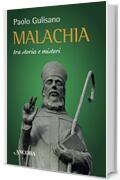 Malachia tra storia e misteri (Medioevalia)