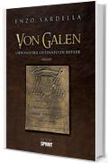 Von Galen - Oppositore ostinato di Hitler