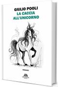 La caccia all'Unicorno