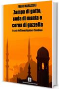 Zampa di gatto, coda di manta e corna di gazzella. I casi dell'investigatore Tombolo