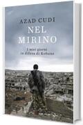 Nel mirino: I miei giorni in difesa di Kobane