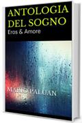 Antologia del Sogno: Eros & Amore