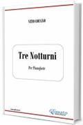 Tre Notturni: per pianoforte