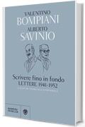 Scrivere fino in fondo. Lettere 1941-1952