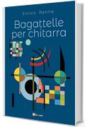 BAGATTELLE per chitarra