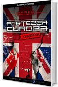 Fortezza Europa - Londra: un libro-game investigativo e distopico (Zakimos System Vol. 1)