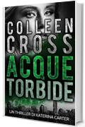 Acque torbide: Un Thriller di Katerina Carter (I Thriller di Katerina Carter Vol. 4)