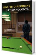 L'ultima volontà (Nero Rizzoli) (Le indagini di Annibale Canessa Vol. 3)